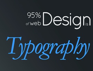 95% of Design is Typography